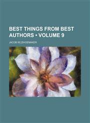 Best Things From Best Authors (Volume 9),115423729X,9781154237290