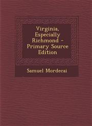 Virginia, Especially Richmond - Primary Source Edition,1294322745,9781294322740
