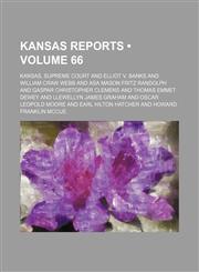 Kansas Reports (Volume 66),1153979365,9781153979368