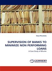 Supervision of Banks to Minimize Non Performing Loans,3843390770,9783843390774