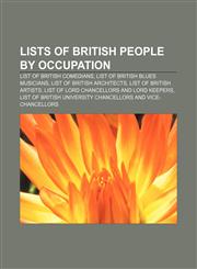 Lists of British people by occupation List of British comedians, List of British blues musicians, List of British architects,1156522145,9781156522141