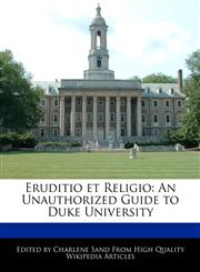 Eruditio et Religio An Unauthorized Guide to Duke University,1276166419,9781276166416