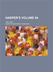 Harper's; (1891-1892) Volume 84,1236886119,9781236886118