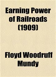Earning Power of Railroads (1909),1154689093,9781154689099