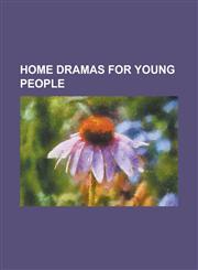 Home Dramas for Young People,1236842898,9781236842893