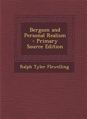 Bergson and Personal Realism,1287547591,9781287547594