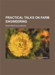 Practical talks on farm engineering,1151424749,9781151424747