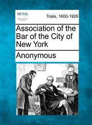 Association of the Bar of the City of New York,1275491820,9781275491823