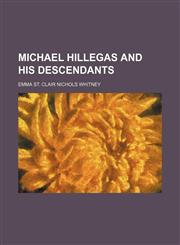Michael Hillegas and his descendants,115241822X,9781152418226