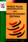 World Trade Organisation and Indian Economic Reforms 2 Vols. 1st Edition,8186771794,9788186771792