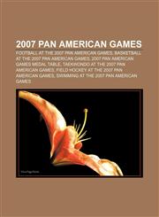 2007 Pan American Games Football at the 2007 Pan American Games, Basketball at the 2007 Pan American Games,1156761042,9781156761045