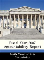 Fiscal Year 2007 Accountability Report,1249411734,9781249411734