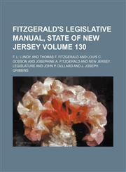 Fitzgerald's legislative manual, State of New Jersey Volume 130,1159520755,9781159520755