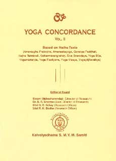 Yoga Concordance Amuraugha Prabodha, Amanaskayoga, Goraksa Paddhati, Hatha Ratnavali, Satkarmasangrahah, Siva Svarodaya, Yoga Bika Yogamartanda, Yoga Rasayana , Yoga Visya, Yogayajnavalkya Vol. 2,8189485326,9788189485320