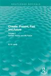 Climate : Present, Past and Future, Vol. 2 Climatic History and the Future 1st Edition,0415682231,9780415682237