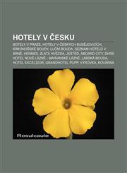 Hotely v Česku Botely v Praze, Hotely v Českých Budějovicích, Krkonošské boudy, Luční bouda, Seznam hotelů v Brně, Hermes, Zlatá hvězda,1232831166,9781232831167