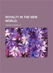 Royalty in the New World,1151062863,9781151062864