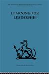 Learning for Leadership Interpersonal and Intergroup Relations,0415264707,9780415264709