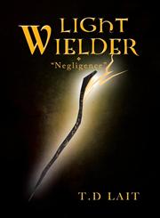 Light Wielder Negligence,1483696898,9781483696898