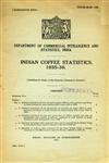 Indian Coffee Statistics - 1935-36 "17th Issue" : Department of Commercial Intelligence and Statistics, India