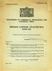 Indian Coffee Statistics - 1935-36 "17th Issue" : Department of Commercial Intelligence and Statistics, India