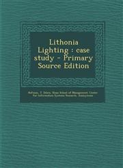 Lithonia Lighting Case Study - Primary Source Edition,1294658050,9781294658054