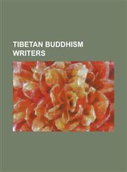 Tibetan Buddhism Writers Acharya Nyima Tsering, Alexander Berzin (Scholar), Anne C. Klein, Buton Rinchen Drub, Chogyal Namkhai Norbu, Dagpo Tas,1155885627,9781155885629