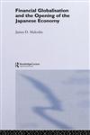 Financial Globalisation and the Opening of the Japanese Economy,0700714723,9780700714728