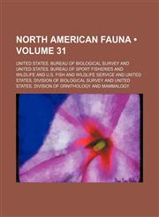 North American Fauna (Volume 31),1154211851,9781154211856