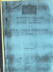 Final Report of the Pay Commission - 1947