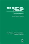 The Sceptical Feminist A Philosophical Enquiry 1st Edition,0415637066,9780415637060