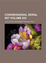 Congressional serial set Volume 835,1130026809,9781130026801
