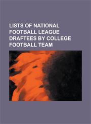 Lists of National Football League Draftees by College Football Team List of Alabama Crimson Tide Players in the NFL Draft, List of Arkansas Razorback,1156153468,9781156153468