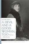 A Devil and a Good Woman, Too The Lives of Julia Peterkin,082033250X,9780820332505