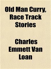 Old Man Curry, Race Track Stories,1150689897,9781150689895