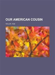 Our American Cousin,1153735598,9781153735599