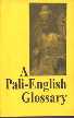 A Pali-English Glossary 1st Edition,8170306000,9788170306009