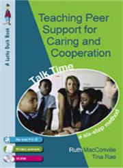 Teaching Peer Support for Caring and Co-operation Talk time, a Six-Step Method for 9-12 Year Olds,1412912040,9781412912044