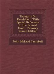 Thoughts on Revelation With Special Reference to the Present Time,1289388032,9781289388034