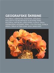 Geografske škrbine Kolumbija, Uzbekistan, Kazahstan, Združeno kraljestvo Velike Britanije in Severne Irske, Bolgarija, Republika Južna Afrika,1233390503,9781233390502