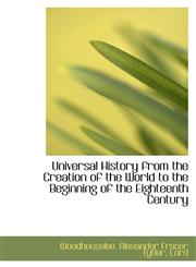 Universal History from the Creation of the World to the Beginning of the Eighteenth Century,1113489626,9781113489623
