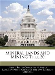 MINERAL LANDS AND MINING Title 30,1240768419,9781240768417