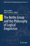 The Berlin Group and the Philosophy of Logical Empiricism,9400754841,9789400754843