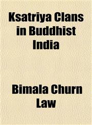Ksatriya Clans in Buddhist India,1152501526,9781152501522