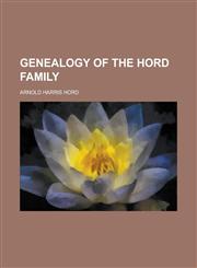 Genealogy of the Hord Family,1152258648,9781152258648