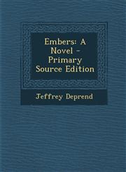 Embers A Novel - Primary Source Edition,1293720488,9781293720486