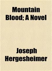 Mountain Blood; A Novel,1151233382,9781151233387