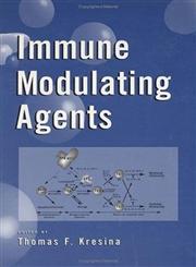 Immune Modulating Agents 1st Edition,0824701038,9780824701031