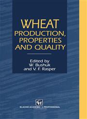 Wheat Production, Properties and Quality,0751401811,9780751401813