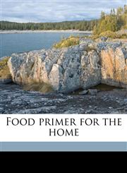 Food primer for the home,1176273337,9781176273337